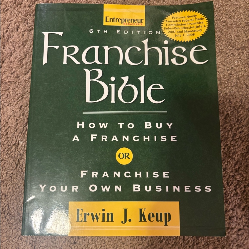 Franchise Bible HOW TO BUY A FRANCHISE
OR FRANCHISE YOUR OWN BUSINESS
Like New